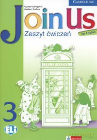 Join Us for English 3 Zeszyt ćwiczeń - Herbert Puchta, Gunter Gerngross [KSIĄŻKA]