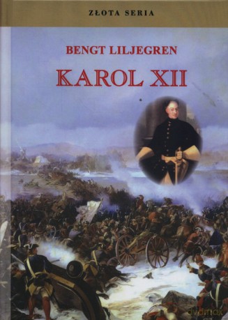 Karol XII - Bengt Liljegren [KSIĄŻKA]