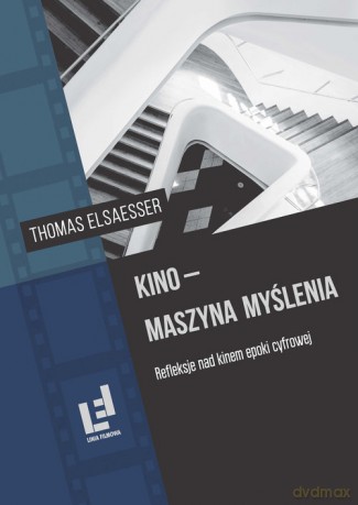 Kino - maszyna myślenia - Thomas Elsaesser [KSIĄŻKA]