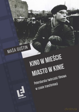 Kino w mieście Miasto w kinie - Masa Gustin [KSIĄŻKA]