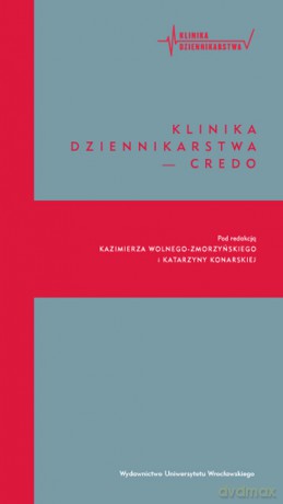 Klinika dziennikarstwa - credo [KSIĄŻKA]