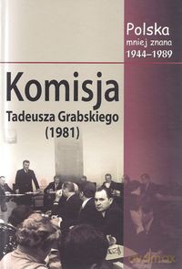Komisja Tadeusza Grabskiego (1981) [KSIĄŻKA]