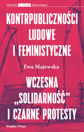 Kontrpubliczności ludowe i feministyczne - Ewa Majewska [KSIĄŻKA]