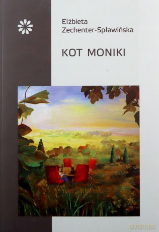 Kot Moniki - Elżbieta Zechenter-Spławińska [KSIĄŻKA]