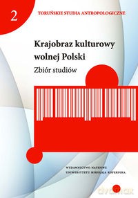 Krajobraz kulturowy wolnej Polski Zbiór studiów [KSIĄŻKA]