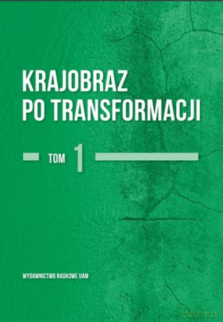 Krajobraz po transformacji (Tom 1) [KSIĄŻKA]