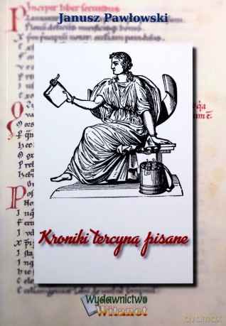 Kroniki tercyną pisane - Janusz Pawłowski [KSIĄŻKA]