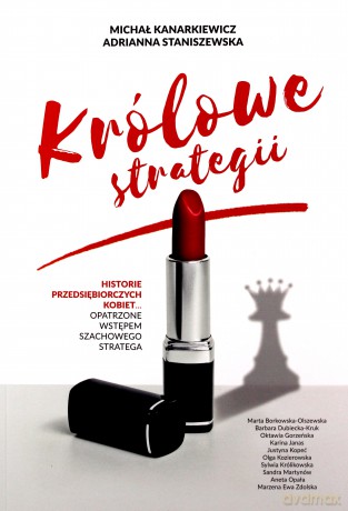 Królowe strategii - Michał Kanarkiewicz, Adrianna Staniszewska [KSIĄŻKA]