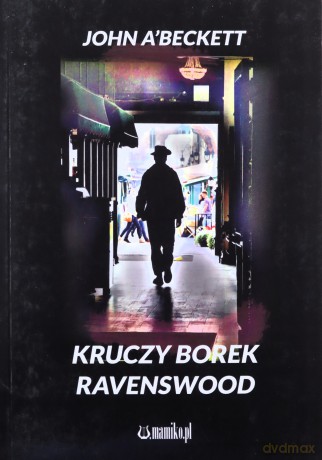 Kruczy Borek Ravenswood - John ABeckett [KSIĄŻKA]