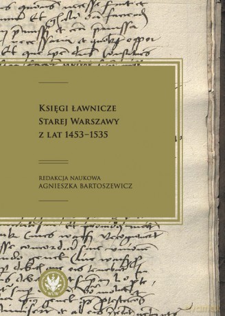 Księgi ławnicze Starej Warszawy z lat 1453-1535 [KSIĄŻKA]
