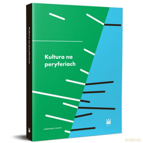 Kultura na peryferiach [KSIĄŻKA]