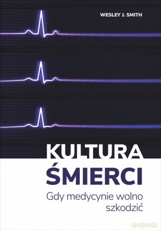 Kultura śmierci - J. Smith Wesley [KSIĄŻKA]