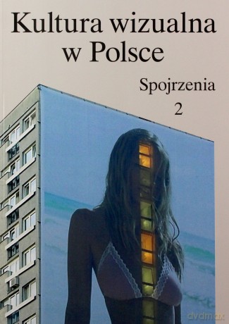 Kultura wizualna w Polsce [KSIĄŻKA]