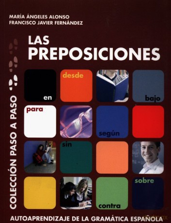 Las Preposiciones - Angeles Maria Alonso, Francisco Javier Fernandez [KSIĄŻKA]