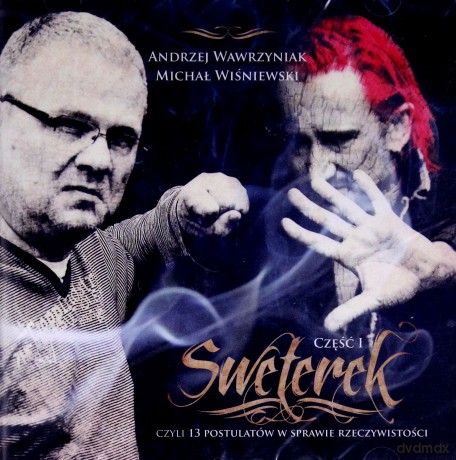 Andrzej Wawrzyniak i Michał Wiśniewski: Sweterek Czyli 13 Postulatów W Sprawie Rzeczywistosci [CD]