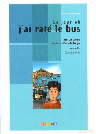Le jour ou jai rate le bus livre - Jean-Luc Luciani [KSIĄŻKA]