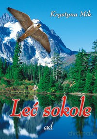 Leć sokole - Krystyna Mik [KSIĄŻKA]