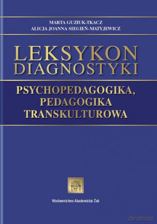Leksykon diagnostyki - Marta Guziuk-Tkacz, Alicja Siegień-Matyjewicz [KSIĄŻKA]