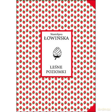 Leśne poziomki - Stanisława Łowińska [KSIĄŻKA]