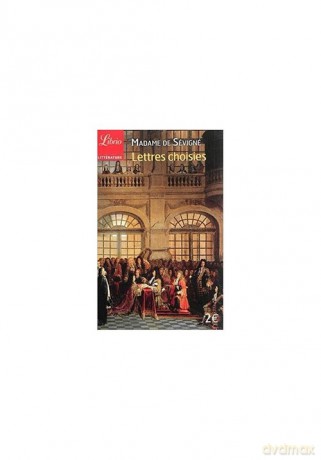Lettres choisies - Sevigne Madame de [KSIĄŻKA]
