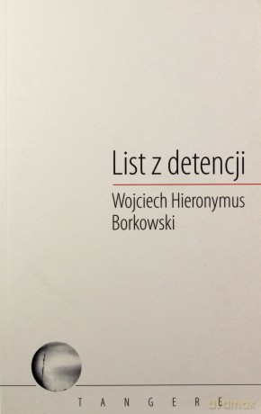 List z detencji - Wojciech Hieronymus Borkowski [KSIĄŻKA]
