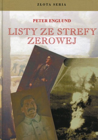 Listy ze strefy zerowej - Peter Englund [KSIĄŻKA]
