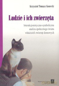 Ludzie i ich zwierzęta - Krzysztof Tomasz Konecki [KSIĄŻKA]