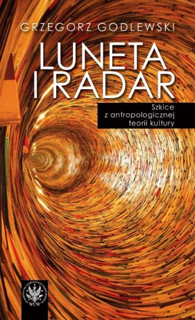 Luneta i radar - Grzegorz Godlewski [KSIĄŻKA]