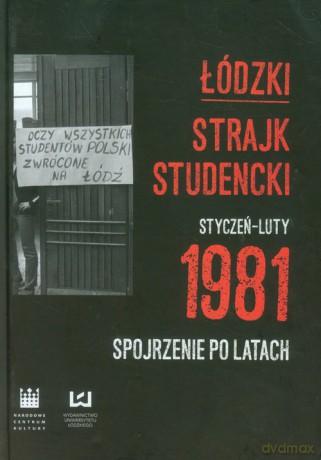 Łódzki strajk studencki Styczeń - Luty 1981 [KSIĄŻKA]