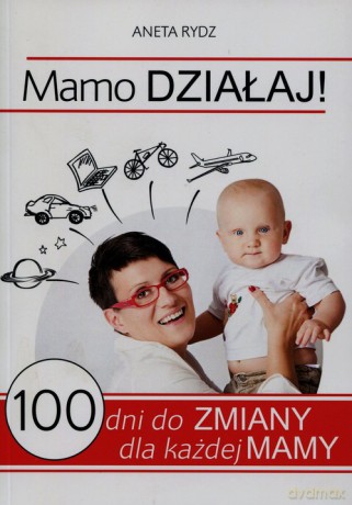 Mamo Działaj! - Aneta Rydz [KSIĄŻKA]