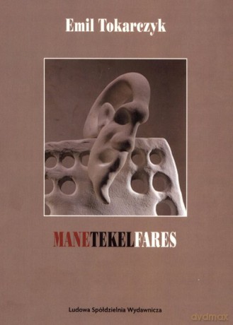 Manetekelfares - Emil Tokarczyk [KSIĄŻKA]