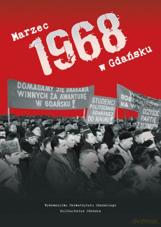 Marzec 1968 w Gdańsku [KSIĄŻKA]