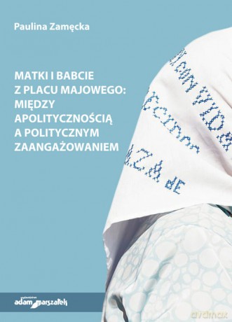 Matki i Babcie z Placu Majowego - Paulina Zamęcka [KSIĄŻKA]