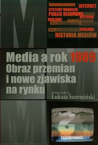 Media a rok 1989 [KSIĄŻKA]