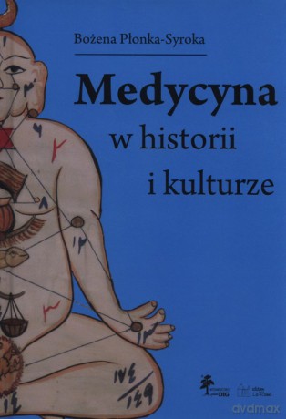 Medycyna w historii i kulturze - Bożena Płonka-Syroka [KSIĄŻKA]