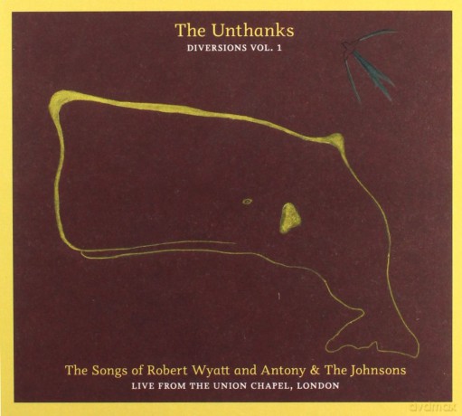 The Unthanks: The Songs Of Robert Wyatt/Antony [CD]
