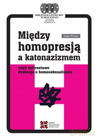 Między homopresją a katonazizmem - Julia Pielas [KSIĄŻKA]
