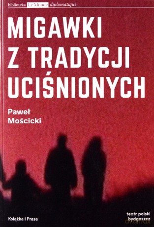 Migawki z tradycji uciśnionych - Paweł Mościcki [KSIĄŻKA]