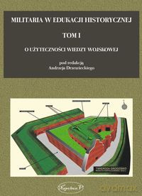 Militaria w edukacji historycznej [KSIĄŻKA]