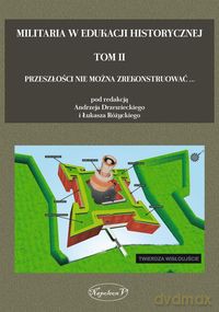 Militaria w edukacji historycznej [KSIĄŻKA]