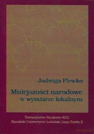 Mniejszości narodowe w wymiarze lokalnym - Jadwiga Plewko [KSIĄŻKA]