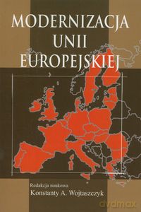 Modernizacja Unii Europejskiej [KSIĄŻKA]