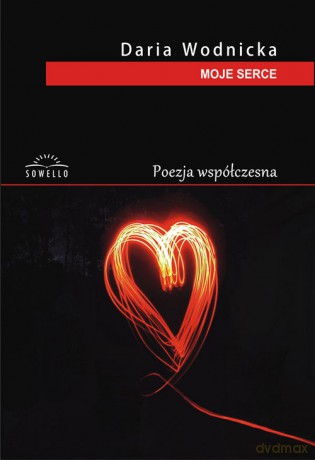 Moje serce - Daria Wodnicka [KSIĄŻKA]