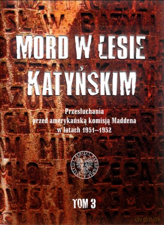 Mord w Lesie Katyńskim (Tom 3) - Witold Wasilewski [KSIĄŻKA]