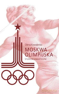 Moskwa olimpijska - Olena Kowalenko [KSIĄŻKA]