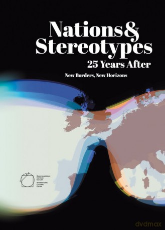 Nations and Stereotypes 25 Years After: New Borders New Horizons - Robert Kusek, Jacek Purchla [KSIĄŻKA]