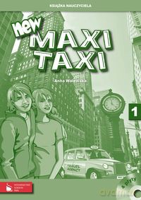 New Maxi Taxi 1 Teacher's Resource Pack - Anna Walewska [KSIĄŻKA]