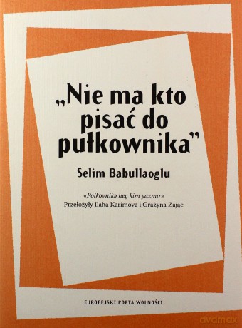 Nie ma kto pisać do pułkownika - Selim Babullaoglu [KSIĄŻKA]