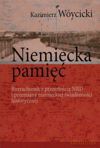 Niemiecka pamięć - Kazimierz Wóycicki [KSIĄŻKA]