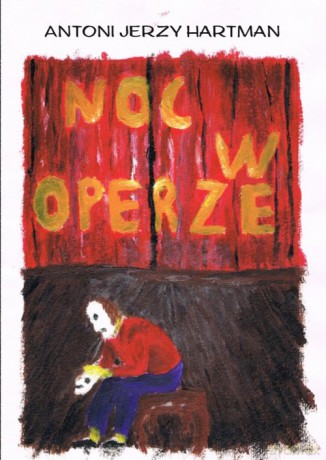 Noc w operze - Antoni Jerzy Hartman [KSIĄŻKA]